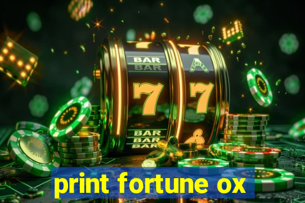 print fortune ox